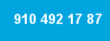 910 492 17 87